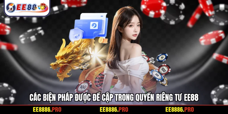 Các biện pháp được đề cập trong quyền riêng tư EE88