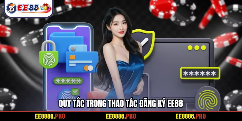 Quy tắc trong thao tác đăng ký EE88